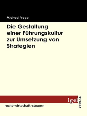 cover image of Die Gestaltung einer Führungskultur zur Umsetzung von Strategien